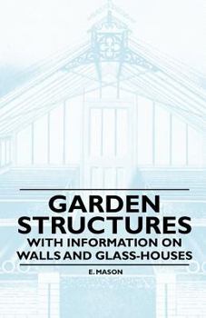 Paperback Garden Structures - With Information on Walls and Glass-houses Book