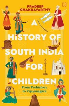 Paperback Hachette India Children'S Books A History of South India for Children Book