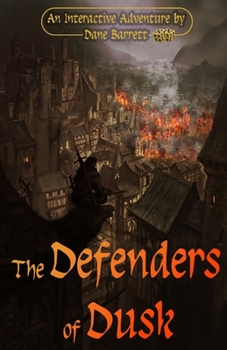 Paperback The Defenders of Dusk: An Interactive Adventure by Dane Barrett Book