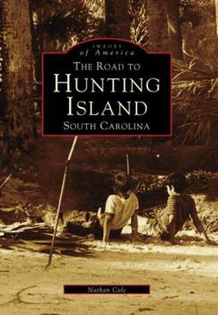 Paperback The Road to Hunting Island, South Carolina Book