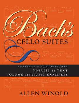 Paperback Bach's Cello Suites, Volumes 1 and 2: Analyses and Explorations, Text Book