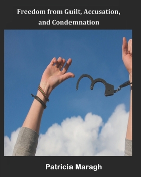 Paperback Freedom from Guilt, Accusation and Condemnation Book