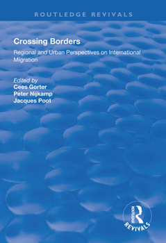 Paperback Crossing Borders: Regional and Urban Perspectives on International Migration Book