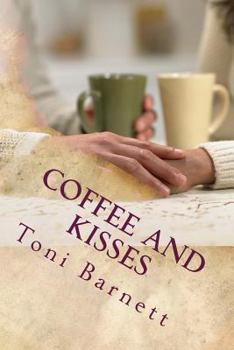 Paperback Coffee and Kisses: Developing Prosperity Through Relationships Book