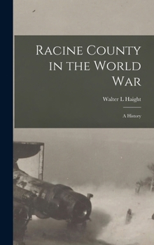 Hardcover Racine County in the World war; a History Book