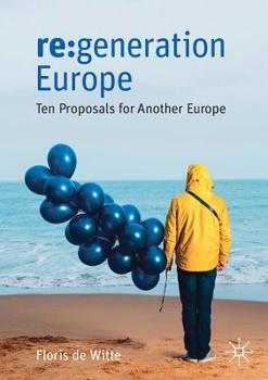 Paperback RE: Generation Europe: Ten Proposals for Another Europe Book