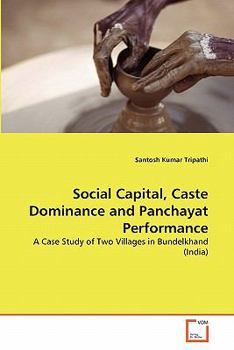 Paperback Social Capital, Caste Dominance and Panchayat Performance Book