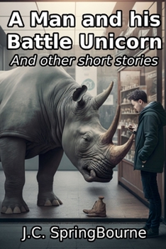 Paperback A Man and his Battle Unicorn: And other short stories [Large Print] Book