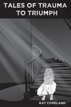 Paperback Tales of Trauma to Triumph Book