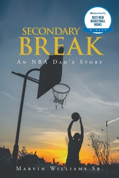 Paperback Secondary Break: An NBA Dad's Story Book