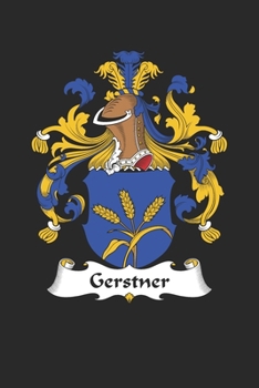 Gerstner: Gerstner Coat of Arms and Family Crest Notebook Journal (6 x 9 - 100 pages)