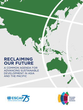 Paperback Reclaiming Our Future: A Common Agenda for Advancing Sustainable Development in Asia and the Pacific Book