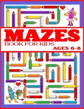 Paperback Mazes Book for Kids Ages 6-8: The Amazing Big Mazes Puzzle Activity workbook for Kids with Solution Page Book