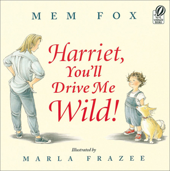 Harriet, You'll Drive Me Wild