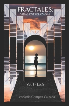 Paperback Fractales: Vidas Entrelazadas: Vol. I - Lucía [Spanish] Book