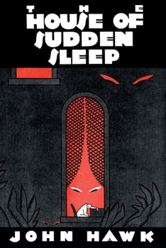 The House of Sudden Sleep
