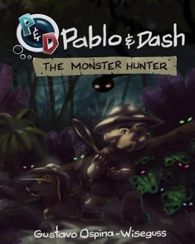 Paperback Pablo & Dash: The Monster Hunter Book