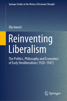 Reinventing Liberalism (Springer Studies in the History of Economic Thought)