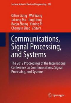 Hardcover Communications, Signal Processing, and Systems: The 2012 Proceedings of the International Conference on Communications, Signal Processing, and Systems Book