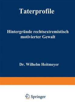 Paperback Täterprofile: Hintergründe Rechtsextremistisch Motivierter Gewalt [German] Book