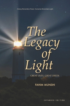 The Legacy of Light: Great Lives, Great Deeds