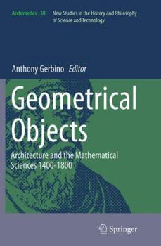 Paperback Geometrical Objects: Architecture and the Mathematical Sciences 1400-1800 Book