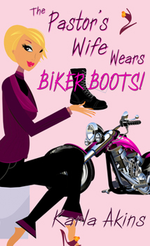 Paperback The Pastor's Wife Wears Biker Boots Book