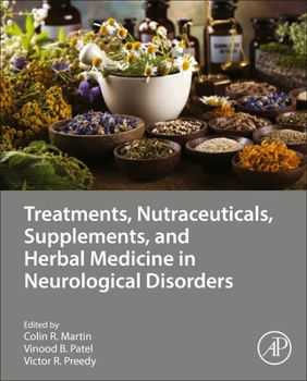 Hardcover Treatments, Nutraceuticals, Supplements, and Herbal Medicine in Neurological Disorders Book