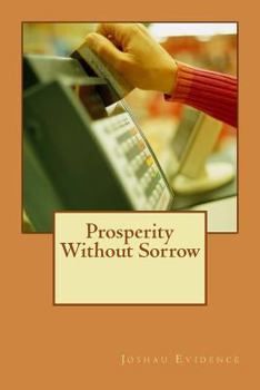 Paperback Prosperity Without Sorrow Book