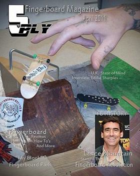 Paperback 5 Ply Fingerboard Magazine April 2011: For Fingerboarders By Fingerboarders Book