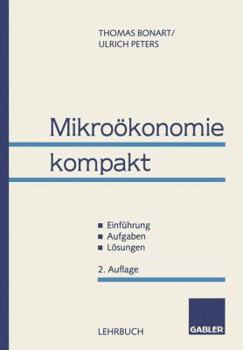 Paperback Mikroökonomie Kompakt: ? Einführung ? Aufgaben ? Lösungen [German] Book