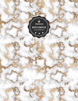 Premium Notizbuch: Gold Weiss Marble Effekt  ; A4 liniert und numeriert, 150 seiten , Notizbuch mit Register, Vintage Softcover (matt) ,  dickes ... Schreibhef | Geschenkidee (German Edition)