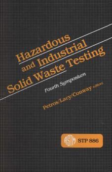 Hardcover Hazardous and Industrial Solid Waste Testing: Fourth Symposium Book