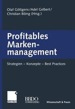 Paperback Profitables Markenmanagement: Strategien -- Konzepte -- Best Practices [German] Book
