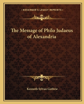 Paperback The Message of Philo Judaeus of Alexandria Book