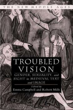 Hardcover Troubled Vision: Gender, Sexuality, and Sight in Medieval Text and Image Book