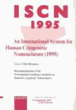 International System for Human Cytogenetic Nomenclature: Recommendations of the International Standing Committee on Human Cytogenetic Nomenclature, Memphis, Tennessee, October 1994