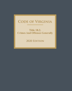 Paperback Code of Virginia Title 18.2. Crimes And Offenses Generally 2020 Edition Book