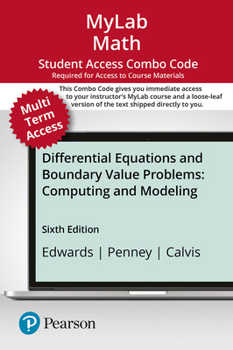 Mylab Math with Pearson Etext -- 24-Month Combo Access Card -- For Differential Equations and Boundary Value Problems: Computing and Modeling