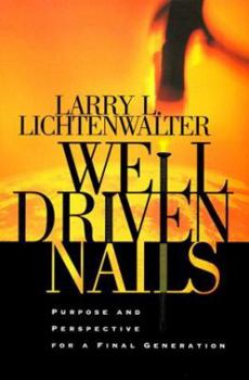 Paperback Well-Driven Nails: How to Find Contentment in a Disappointing World Book