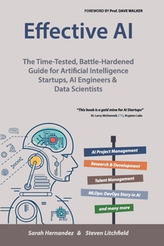 Paperback Effective AI: The Time-Tested, Battle-Hardened Guide for Artificial Intelligence Startups, AI Engineers & Data Scientists Book