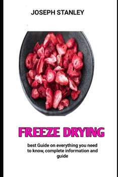 Paperback Freeze drying: The World known Cookbook For Freeze drying Book