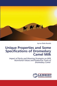 Paperback Unique Properties and Some Specifications of Dromedary Camel Milk Book