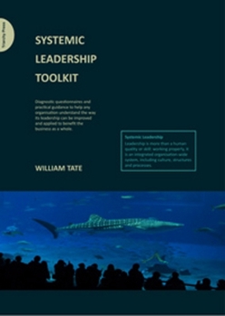 Paperback Systemic Leadership Toolkit: Diagnostic Questionaires and Practical Guidance to Help Any Organisation Understand the Way Its Leadership Can Be Impr Book