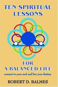 Paperback Ten Spiritual Lessons For A Balanced Life Book