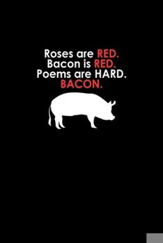 Roses Are Red. Bacon Is Red. Poems Are Hard. Bacon.: Hangman Puzzles | Mini Game | Clever Kids | 110 Lined Pages | 6 X 9 In | 15.24 X 22.86 Cm | Single Player | Funny Great Gift