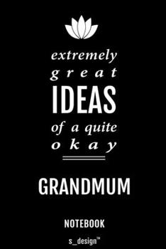 Notebook for Grandmums / Grandmum: awesome handy Note Book [120 blank lined ruled pages]