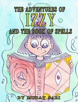 Paperback The adventures of IZZY and the book of spells Book
