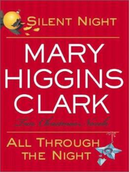 Silent Night/All Through the Night : Two Christmas Novels