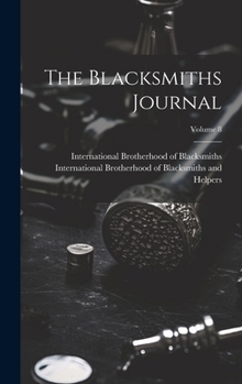 Hardcover The Blacksmiths Journal; Volume 8 Book